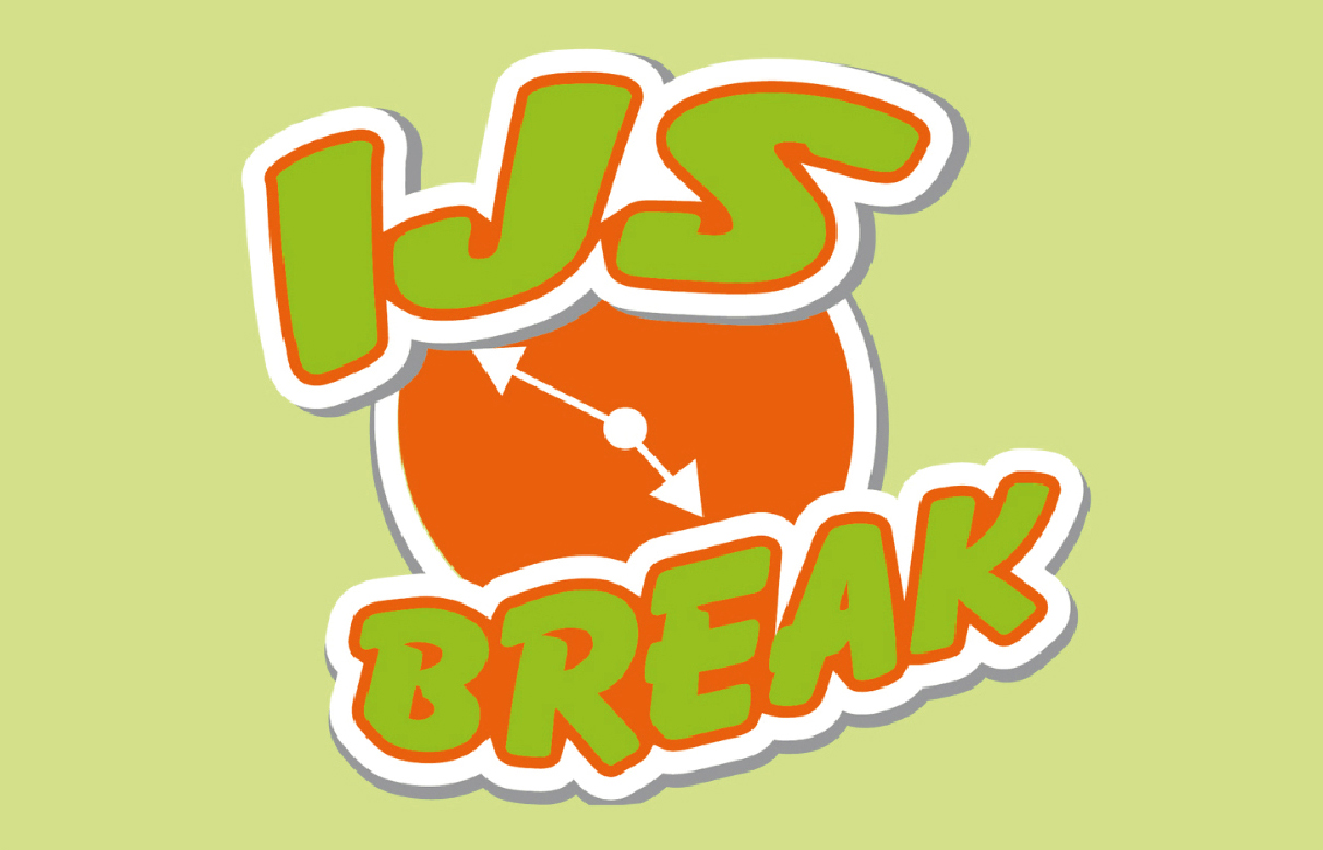 IJS Break